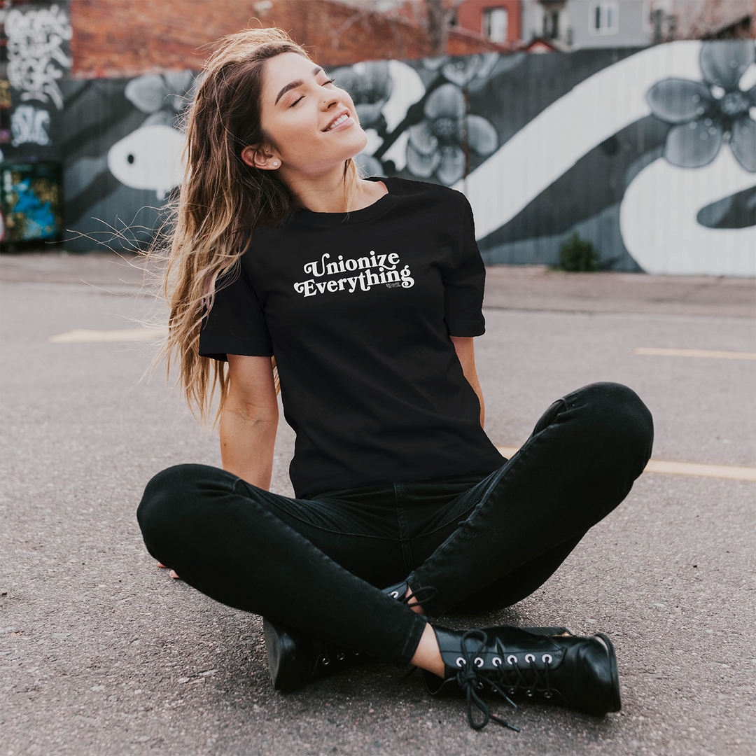 Unionize Everything Tee